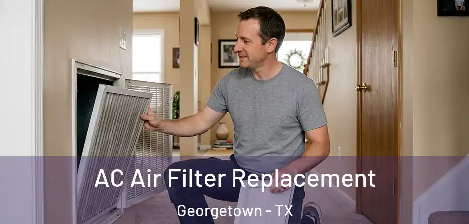  AC Air Filter Replacement Georgetown - TX